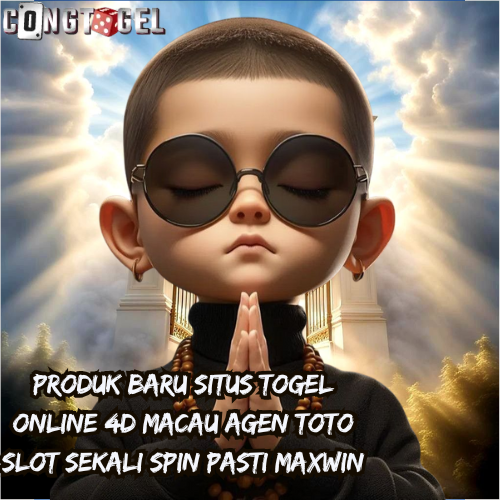 Congtogel - Produk Baru Situs Togel Online 4D Macau & Agen Toto Slot Sekali Spin Pasti Maxwin